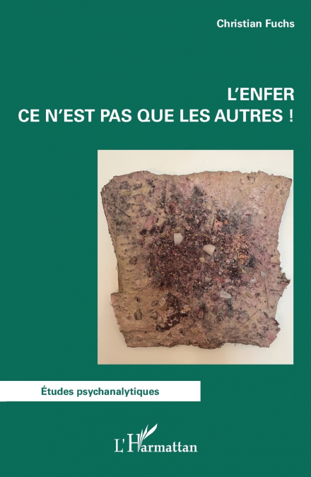 L’enfer ce n’est pas que les autres !