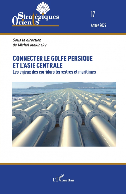 Connecter le golfe Persique et l’Asie centrale