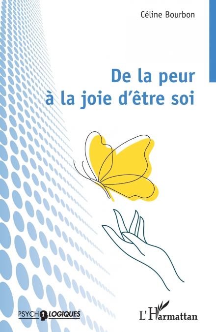 De la peur à la joie d’être soi