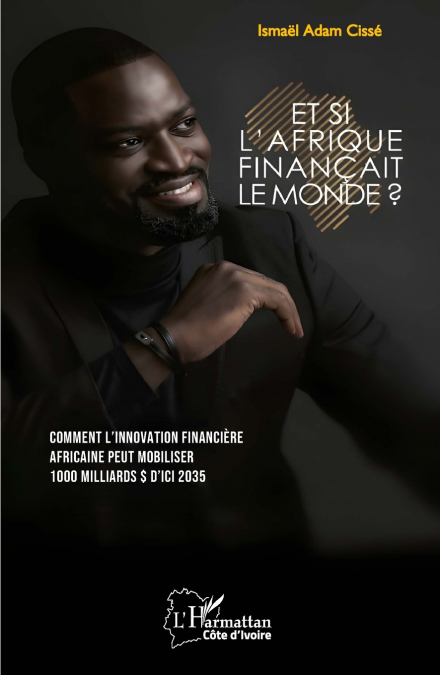 Et si l’Afrique finançait le monde ?