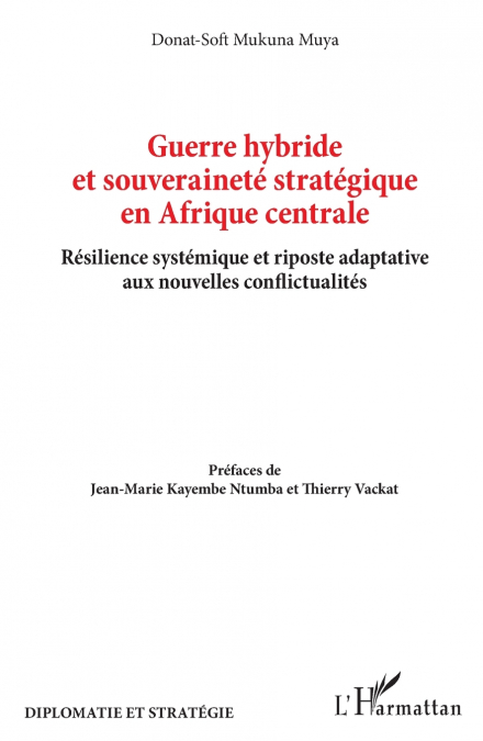 Guerre hybride et souveraineté stratégique en Afrique centrale