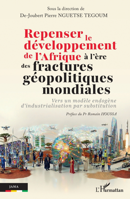 Repenser le développement de l’Afrique à l’ère des fractures géopolitiques mondiales