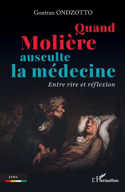 Quand Molière ausculte la médecine
