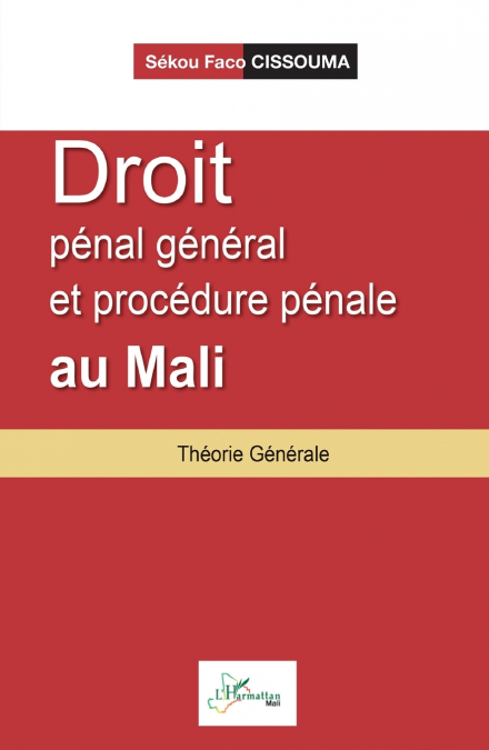 Droit pénal général et procédure pénale au Mali