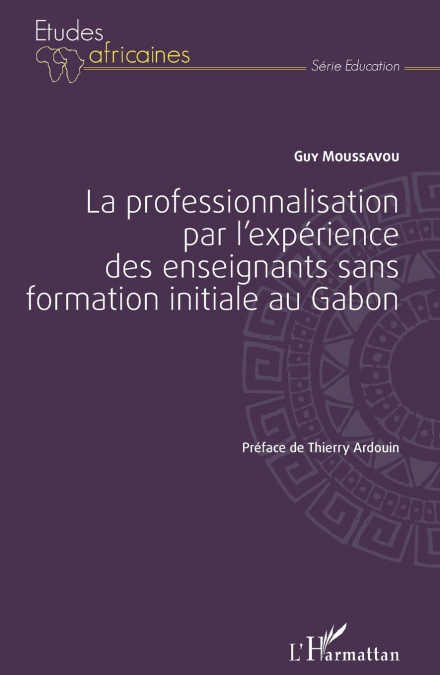 La professionnalisation par l’expérience des enseignants sans formation initiale au Gabon