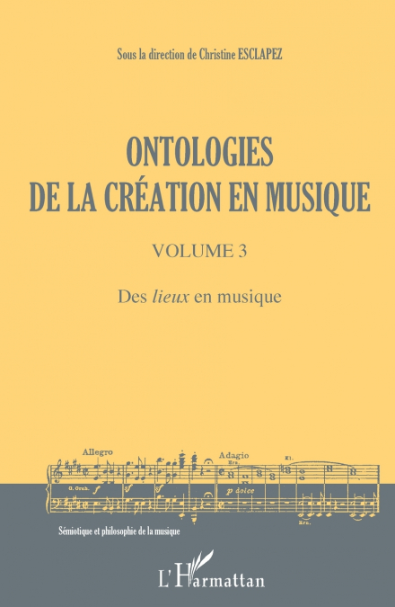 Ontologies de la création en musique (Volume 3)