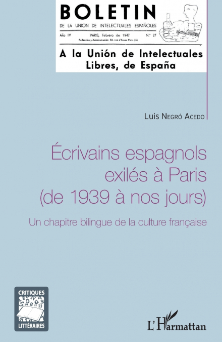 Ecrivains espagnols exilés à Paris (de 1939 à nos jours)