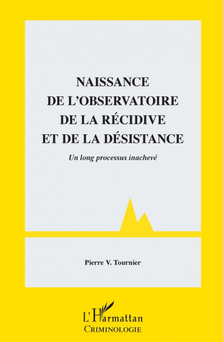 Naissance de l’observatoire de la récidive et de la désistance