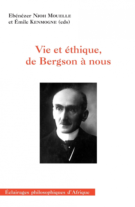 Vie et éthique, de Bergson à nous