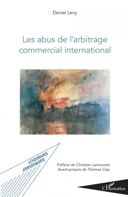 Les abus de l’arbitrage commercial international