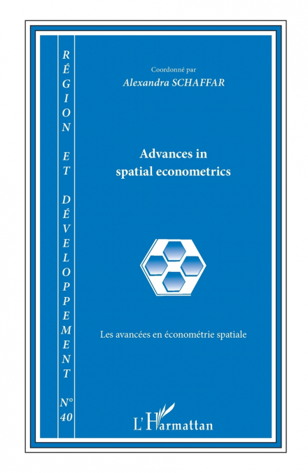 Advances in spatial econometrics / Les avancées en économétrie spatiale