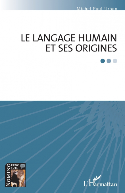 Le langage humain et ses origines