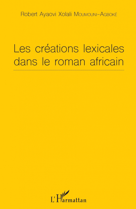 Les créations lexicales dans le roman africain