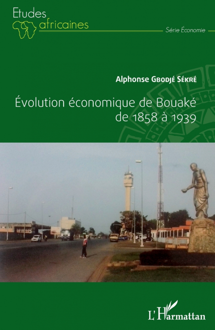 Evolution économique de Bouaké de 1858 à 1939