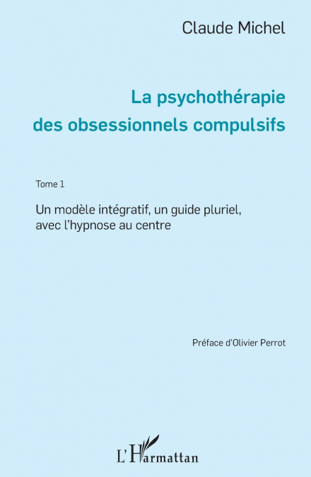 La psychothérapie des obsessionnels compulsifs - Tome 1