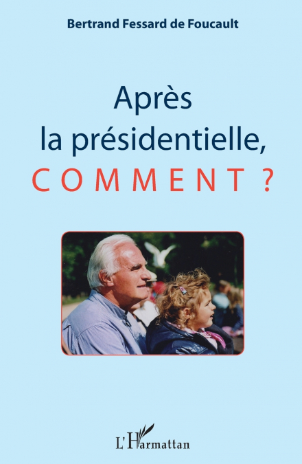 Après la présidentielle, comment ?