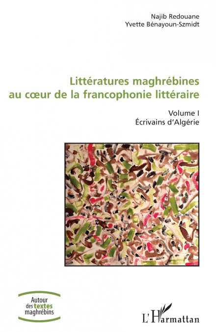 Littératures maghrébines au coeur de la francophonie littéraire