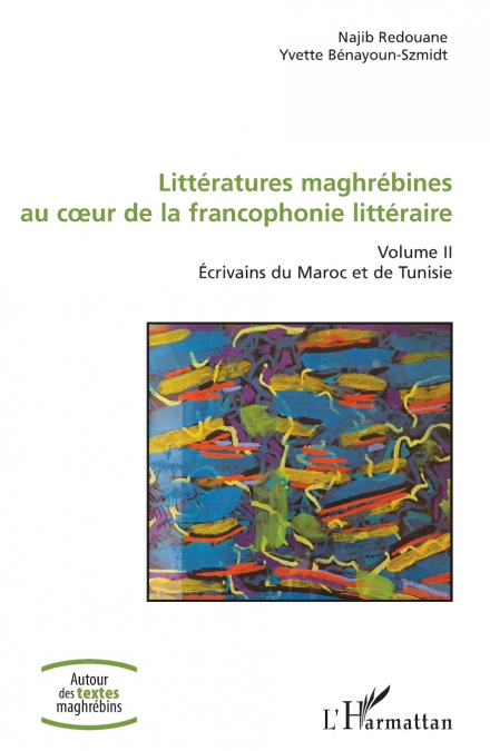 Littératures maghrébines au coeur de la francophonie littéraire