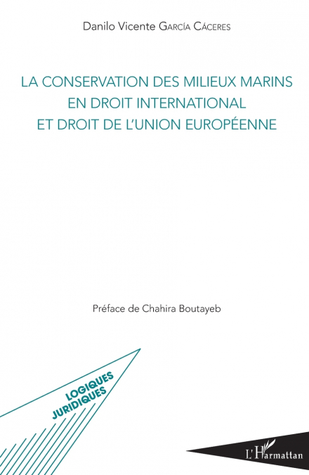 La conservation des milieux marins en droit international et droit de l’Union européenne