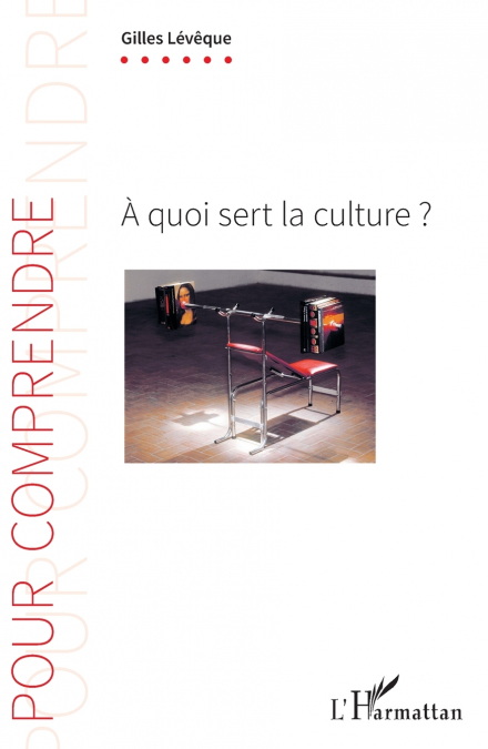 À quoi sert la culture ?