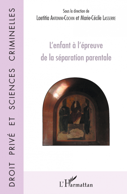 L’enfant à l’épreuve de la séparation parentale