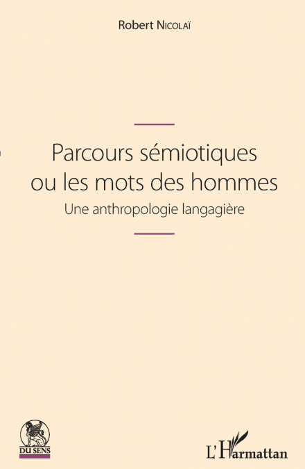 Parcours sémiotiques ou les mots des hommes