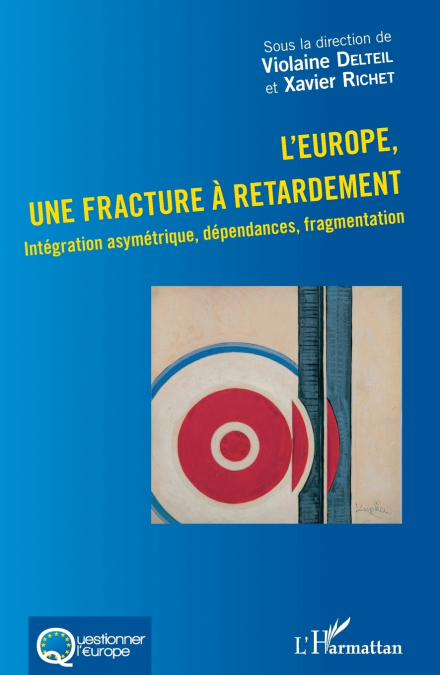 L’Europe, une fracture à retardement