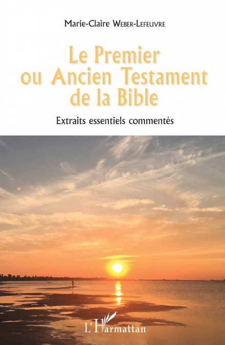 Le Premier ou Ancien Testament de la Bible