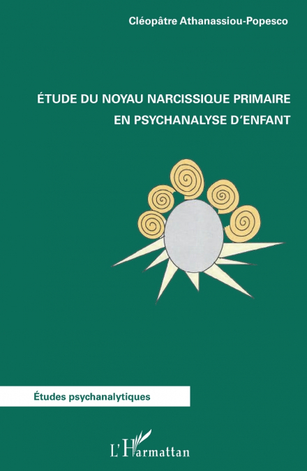 Etude du noyau narcissique primaire en psychanalyse d’enfant