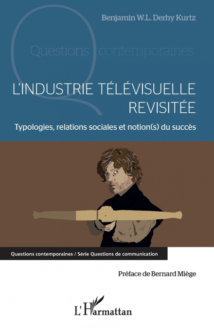 L’industrie télévisuelle revisitée
