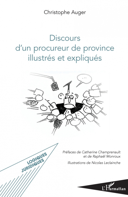 Discours d’un procureur de province illustrés et expliqués