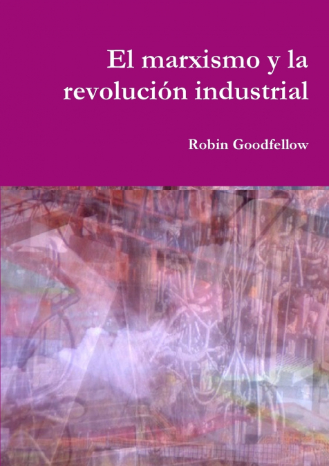 El marxismo y la revolución industrial
