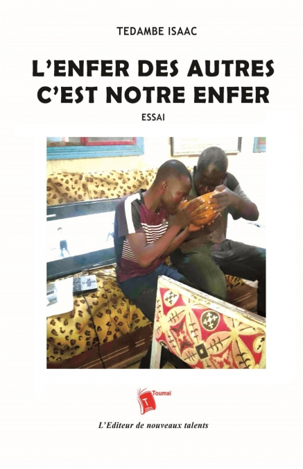 L’enfer des autres, c’est notre enfer