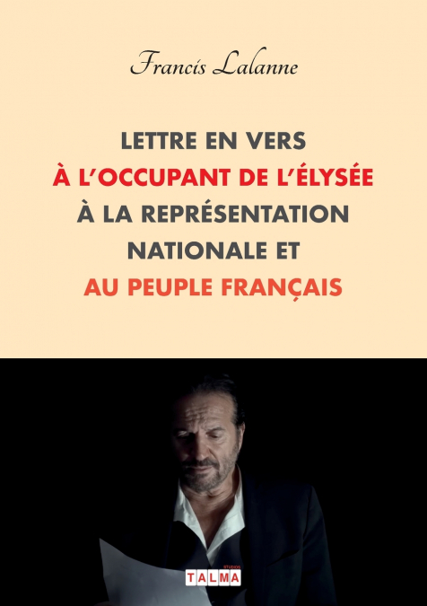 Lettre en vers à l’occupant de l’Élysée, à la Représentation nationale et au peuple français