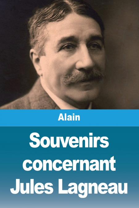 Souvenirs concernant Jules Lagneau