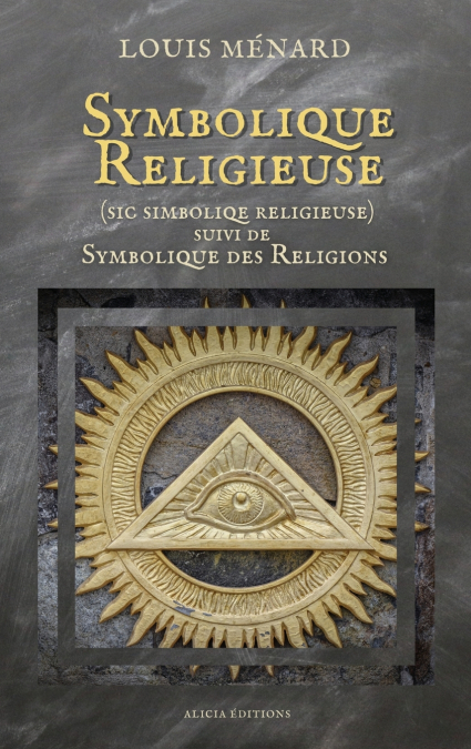 Symbolique Religieuse (sic Simboliqe religieuse)