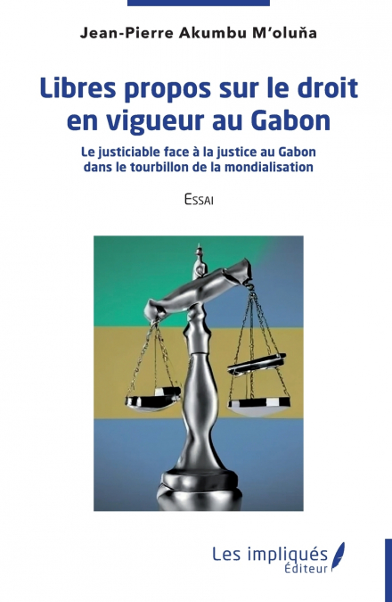 Libres propos sur le droit en vigueur au Gabon