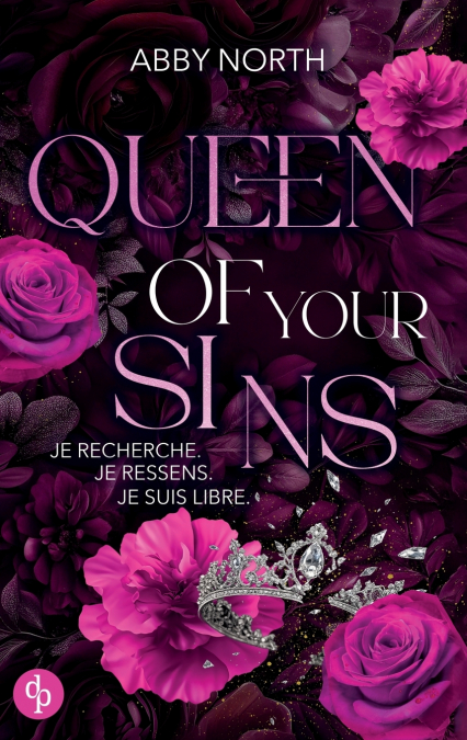 Queen of Your Sins - Je recherche. Je ressens. Je suis libre. | Une romance à suspense entre passion et danger