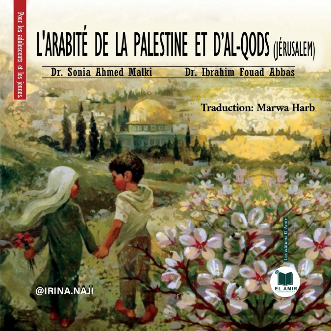 L’arabité de la Palestine et d’al Qods (Jérusalem)