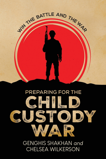 Preparing For the Child Custody War