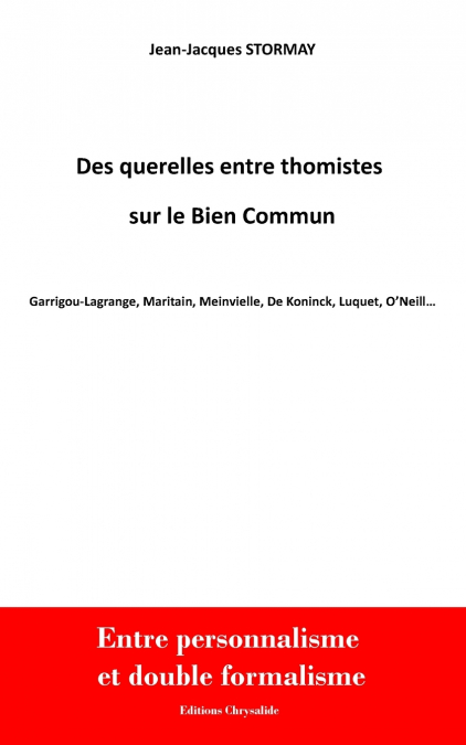 DES QUERELLES ENTRE THOMISTES SUR LE BIEN COMMUN