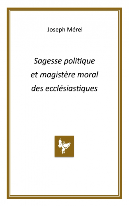 Sagesse politique et magistère moral des ecclésiastiques
