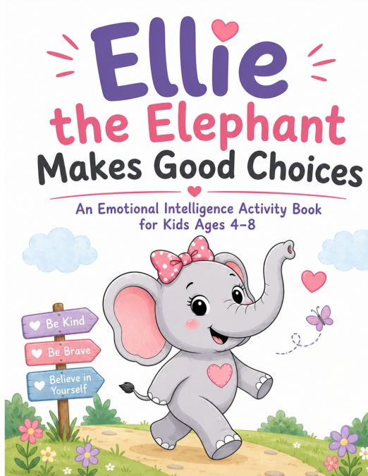Ellie, the Elephant Makes Good Choices