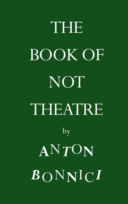 The Book of Not Theatre