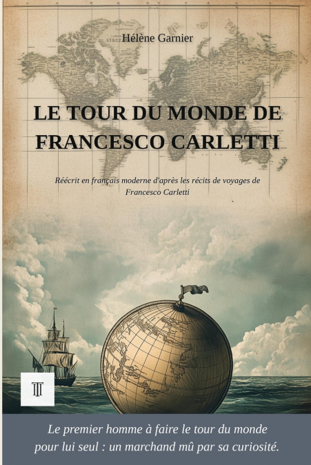 Le tour du monde de Francesco Carletti