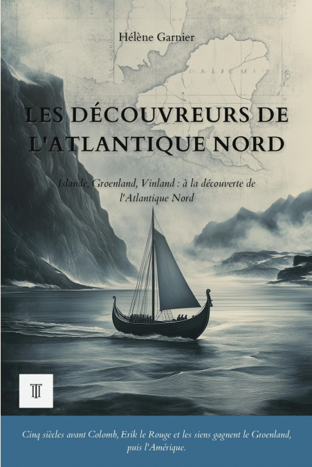 Les Découvreurs de l’Atlantique Nord