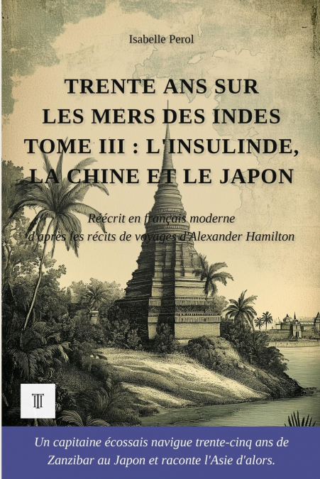 Trente ans sur les mers des Indes, Tome III