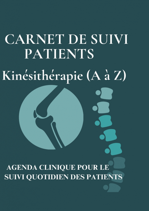 CARNET DE SUIVI PATIENTS   Kinésithérapie (A à Z)
