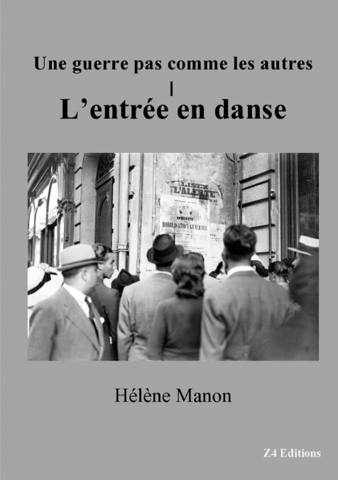 Une guerre pas comme les autres - L’entrée en danse