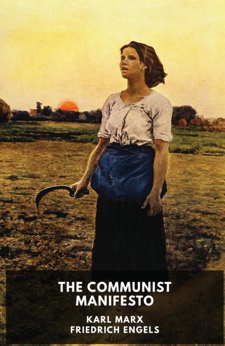 The Communist Manifesto (unabridged edition)